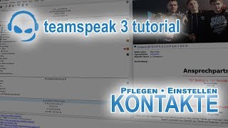 TeamSpeak 3 Anleitung Kontakte einrichten  Deutsch PC  TeamSpeakTutorial 07 [upl. by Leonsis595]