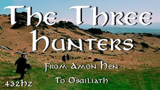 THE LORD OF THE RINGS  From Amon Hen To Osgiliath  THE THREE HUNTERS  432Hz [upl. by Oloapnaig]