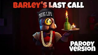 Brawl Stars PARODY  Barleys Last Call [upl. by Russon942]