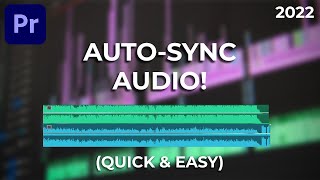 How to Automatically Sync Audio in Premiere Pro 2022 Quick amp Easy [upl. by Fellows731]