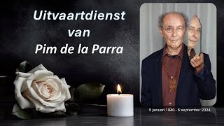 LIVESTREAMING  Uitvaartdienst van Pim de la Parra [upl. by Derrek]