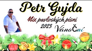 ❤️PETR GUJDA❤️ VÁNOČNÍ❤️MIX PAVLOVSKÝCH❤️ NOVINKA 2023 COVER ❤️ [upl. by Eciryt580]