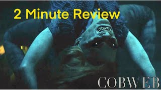 Cobweb  Quick Take Movie Review  lionsgateplay [upl. by Ttayh]