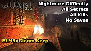 Quake 15  E1M5 Gloom Keep Nightmare 100 [upl. by Bozuwa792]