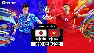 🔴TRỰC TIẾP NHẬT BẢN  VIỆT NAM  AFC FUTSAL ASIAN CUP  KUWAIT 2022  FPT BÓNG ĐÁ VIỆT [upl. by Hpeosj]