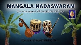 Getti Melam  Mangala Nadaswaram  Kovilur KSG Somanathan amp Party  Music For Marriage  Instruments [upl. by Masao]