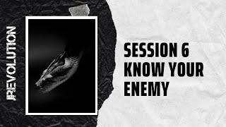 JREVOLUTION NEOGENESIS PROGRAM  SESSION 6  Know your enemy [upl. by Alaet654]