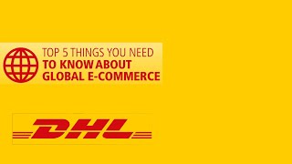 Top 5 Delivered by DHL Global ECommerce [upl. by Macegan]