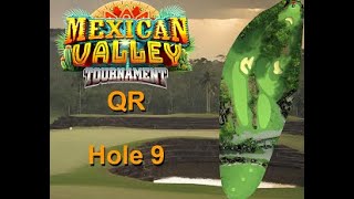 H9M Golf Clash Mexican Valley 2024 Hole 9 Master FTP QR Nirvana Albi over adj Thrn no drop replay [upl. by Nahta]