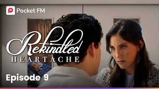 Episode 9  Rekindled Heartache  Pocket FM [upl. by Wilkey193]