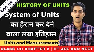 Units and measurements 04  History of system of units  JEENEET  Class 11 chapter 2 [upl. by Maribelle621]