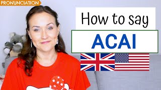 How to Pronounce ACAI in Portuguese and English British amp American Pronunciation [upl. by Eedissac513]