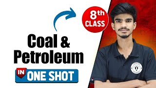 Coal and petroleum in one shot  CBSE  class 8th  part 01  NCERT Science class 08 chapter 03 [upl. by Aihsal]