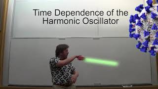 Lecture 33 Time Dependent QM and the Harmonic Oscillator [upl. by Fitzger]