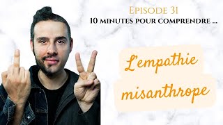 L’empathie misanthrope Quand l’empathie sert d’excuse à la haine [upl. by Leith]