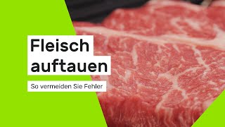 Fleisch So vermeiden Sie Fehler beim Auftauen [upl. by Dulcea]