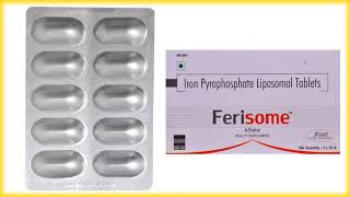 Ferisome Tablet Benifit  All Details  Iron Pyrophosphate Liposomal Tablet Uses [upl. by Zirtaeb]