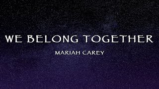 Mariah Carey  We Belong Together Lyrics [upl. by Dnivra682]