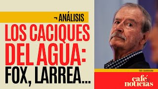 Análisis ¬ Gobierno va contra caciques del agua plan busca ordenar concesiones particulares [upl. by Hiasi]