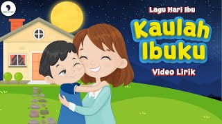 Lagu Hari Ibu  Kaulah Ibuku Video Lirik Song of Kids [upl. by Rhiana221]