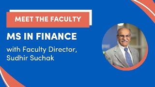 Meet the Faculty Director Sudhir Suchak MS in Finance [upl. by Starks]