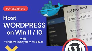 Host WordPress on your Win 11  10 with Free Docker Desktop [upl. by Vedi]