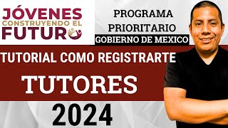 Registro TUTORES al Programa Jóvenes Construyendo el Futuro  Tutorial pasos a paso 2024 [upl. by Hastings]