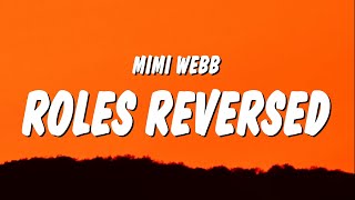 Mimi Webb  Roles Reversed Lyrics [upl. by Lacym]