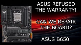 ASUS REFUSED THE WARRANTY CAN WE FIX IT ASUS B650 PLUS TUF GAMING MOTHERBOARD REPAIR [upl. by Nylahsoj]