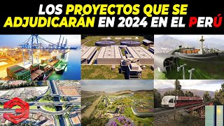 Los Proyectos que se Adjudicarán en 2024 en el Perú [upl. by Ahsaret]