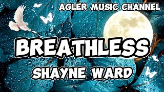 Shayne Ward  Breathless Lyrics AglerMusicChannel [upl. by Karol523]