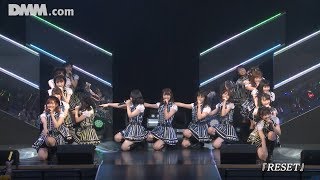 【劇場公演】『RESET』（2018年9月10日 チームH「RESET」初日公演より） HKT48公式 [upl. by Madaih]