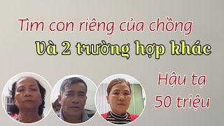 1270  Mong con của chồng xem được video này Thêm 2 trường hợp khác tìm người thân [upl. by Eloccin]