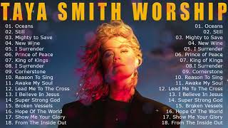 Taya Smith Worship Songs  Greatest Hillsong Praise And Worship Songs Playlist 2022 [upl. by Elie]