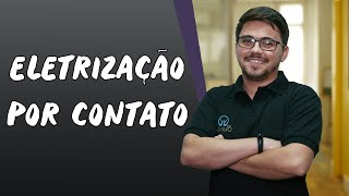 Eletrização por Contato  Brasil Escola [upl. by Cl]