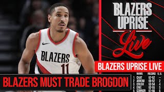 The Blazers Have to Trade Malcolm Brogdon  Blazers Uprise Live [upl. by Auqeenahs129]