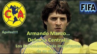 Armando Manzo  excelente defensa central  los 8 momentos mas importantes de su vida [upl. by Ajtak]