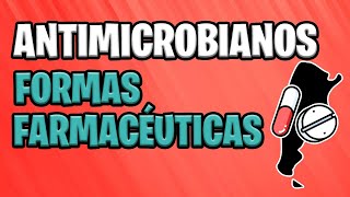 ✅ FORMAS FARMACÉUTICAS de los ANTIMICROBIANOS 💉💊 [upl. by Lada879]