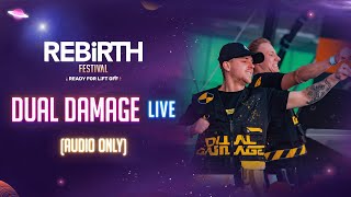 Dual Damage LIVE  REBiRTH Festival 2023 AUDIO ONLY [upl. by Piegari979]