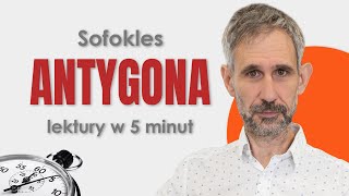 Antygona  Streszczenie i opracowanie w 5 minut  Sofokles [upl. by Hammel]