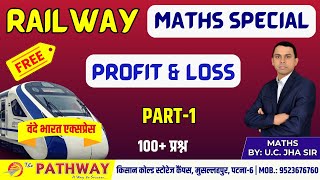 RAILWAY ALP TECHNICIAN 2024  MATHS  PROFIT amp LOSS  PART 1  BY UC JHA SIR [upl. by Rowena]