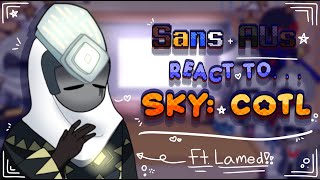 ☀︎  Sans AU’s React To 。。。Sky CoTl PART 44  ☀︎  CREDITS IN DESC‼️  ☀︎ [upl. by Adnamra]