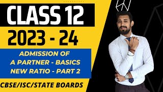 Admission of a Partner  Part 2  All Basics Covered  Class 12  Accounts [upl. by Nomis]