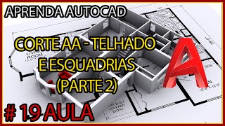 CURSO DE AUTOCAD AULA 19  CORTE AA PARTE 2 [upl. by Petronia]