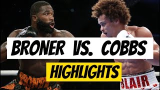 ADRIEN BRONER VS BLAIR COBBS HIGHLIGHTS [upl. by Karly]