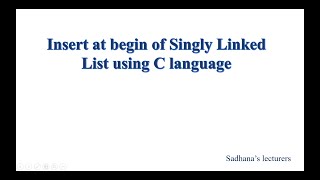 22 Insertion at begin of linked list [upl. by Gaiser854]