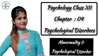 Introduction to Abnormal Behaviour and Psychological Disorder  Class 12th  AchieversHive [upl. by Leahcimauhsoj]