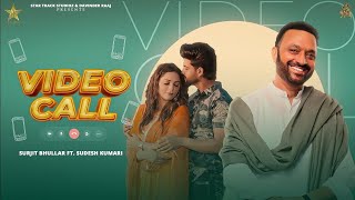 Video Call Official Video Surjit Bhullar Ft Sudesh Kumari  Punjabi Song 2023  StarTrack Studioz [upl. by Ianteen]