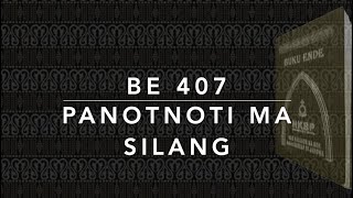 BE 407  BL 271 — Panotnoti Ma Silang [upl. by Ecylahs]