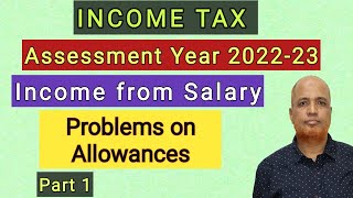 Income Tax I AY 202223 I Income from Salary I Problems on Allowances I Part 1 I Hasham Ali Khan I [upl. by Kauffman]